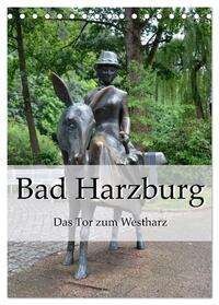 Bad Harzburg. Das Tor zum Westharz (Tischkalender 2025 DIN A5 hoch), CALVENDO Monatskalender