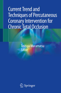 Current Trend and Techniques of Percutaneous Coronary Intervention for Chronic Total Occlusion