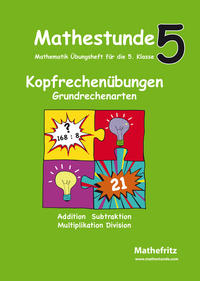 Mathestunde 5 - Kopfrechenübungen Grundrechenarten