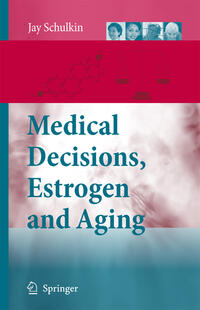 Medical Decisions, Estrogen and Aging