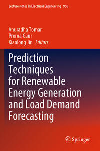 Prediction Techniques for Renewable Energy Generation and Load Demand Forecasting