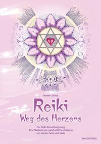 Reiki - Weg des Herzens