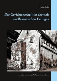 Die Gerichtsbarkeit im ehemals woellwarthschen Essingen