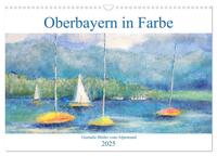 Oberbayern in Farbe - Gemalte Bilder vom Alpenrand (Wandkalender 2025 DIN A3 quer), CALVENDO Monatskalender