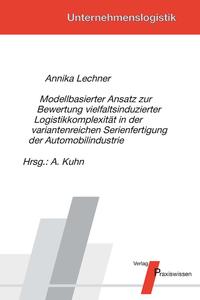 Modellbasierter Ansatz zur Bewertung vielfaltsinduzierter Logistikkomplexität in der variantenreichen Serienfertigung der Automobilindustrie