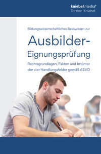 Bildungswissenschaftliches Basiswissen zur Ausbilder-Eignungsprüfung