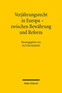 Verjährungsrecht in Europa - zwischen Bewährung und Reform