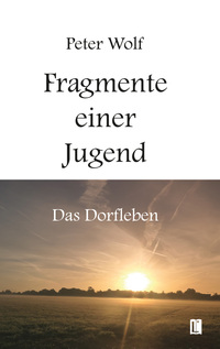 Fragmente einer Jugend – Das Dorfleben