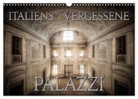 Italiens vergessene Palazzi (Wandkalender 2025 DIN A3 quer), CALVENDO Monatskalender