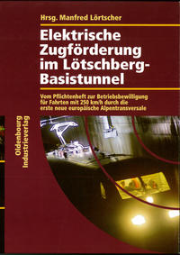 Elektrische Zugförderung im Lötschberg-Basistunnel