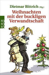 Weihnachten mit der buckligen Verwandtschaft