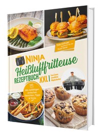 Ninja Heißluftfritteuse Rezeptbuch XXL: Zwei Zonen, unendliche Möglichkeiten - Mit vielfältigen einfachen Gerichten, Tipps & Tricks | Das Airfryer Kochbuch für die Dual Zone