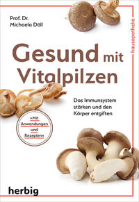 Gesund mit Vitalpilzen