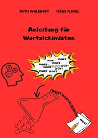 Anleitung für Wortalchimisten