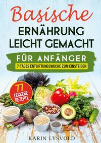 Basische Ernährung leicht gemacht