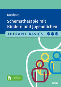 Therapie-Basics Schematherapie mit Kindern und Jugendlichen