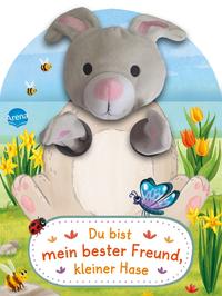 Du bist mein bester Freund, kleiner Hase. Ein Handpuppenbuch