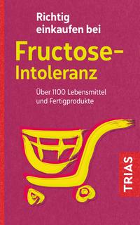 Richtig einkaufen bei Fructose-Intoleranz