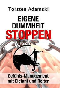 Eigene Dummheit stoppen