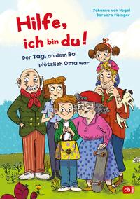 Hilfe, ich bin du! – Der Tag, an dem Bo plötzlich Oma war