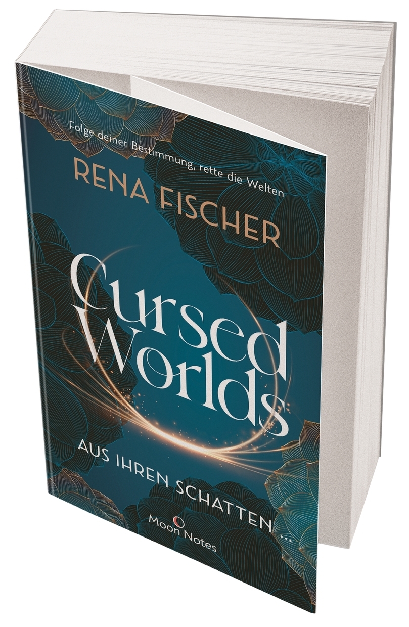 Cursed Worlds 1. Aus ihren Schatten …