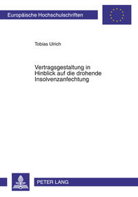 Vertragsgestaltung in Hinblick auf die drohende Insolvenzanfechtung