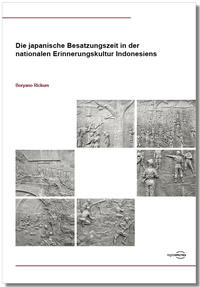 Die japanische Besatzungszeit in der nationalen Erinnerungskultur Indonesiens