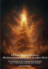 Lichter und Legenden: Weihnachtstraditionen in aller Welt