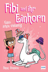 Fibi und ihr Einhorn (Bd.7) - Ganz schön vielseitig (Comics für Kinder)