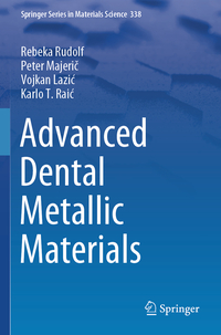 Advanced Dental Metallic Materials