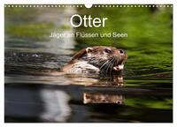 Otter - Jäger an Flüssen und Seen (Wandkalender 2025 DIN A3 quer), CALVENDO Monatskalender