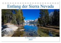 Entlang der Sierra Nevada (Tischkalender 2025 DIN A5 quer), CALVENDO Monatskalender