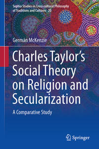 Interpreting Charles Taylor’s Social Theory on Religion and Secularization