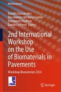 2nd International Workshop on the Use of Biomaterials in Pavements