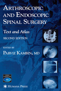 Arthroscopic and Endoscopic Spinal Surgery