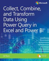 Collect, Combine, and Transform Data Using Power Query in Excel and Power BI