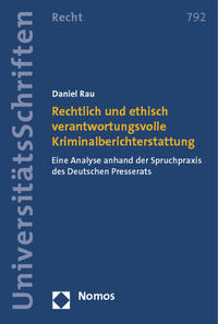 Rechtlich und ethisch verantwortungsvolle Kriminalberichterstattung