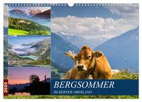 Bergsommer im Berner Oberland (Wandkalender 2025 DIN A3 quer), CALVENDO Monatskalender