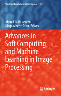 Advances in Soft Computing and Machine Learning in Image Processing