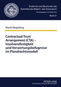 Contractual Trust Arrangement (CTA) – Insolvenzfestigkeit und Verwertungsbefugnisse im Pfandrechtsmodell