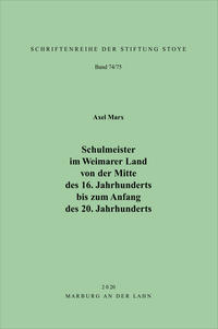 Schulmeister im Weimarer Land von der Mitte des 16. Jahrhunderts bis zum Anfang des 20. Jahrhunderts