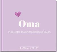 Oma. Viel Liebe in einem kleinen Buch