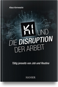 KI und die Disruption der Arbeit