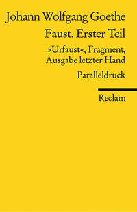 Faust. Erster Teil. "Urfaust", Fragment, Ausgabe letzter Hand (1828). Paralleldruck