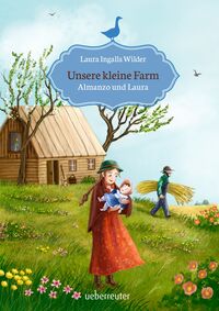 Unsere kleine Farm - Almanzo und Laura (Unsere kleine Farm, Bd. 8)