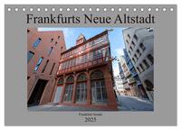 Frankfurts Neue Altstadt (Tischkalender 2025 DIN A5 quer), CALVENDO Monatskalender