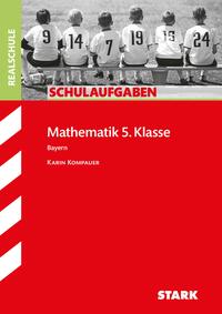 STARK Mathematik 5. Klasse - Schulaufgaben Realschule Bayern