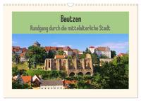 Bautzen - Rundgang durch die mittelalterliche Stadt (Wandkalender 2025 DIN A3 quer), CALVENDO Monatskalender