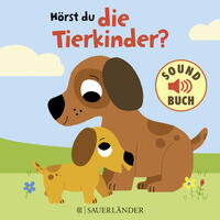 Hörst du die Tierkinder? (Soundbuch)