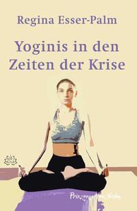 Yoginis in den Zeiten der Krise